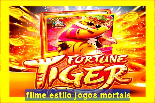 filme estilo jogos mortais